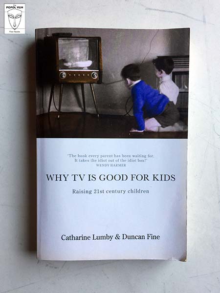 Catharine Lumby - Why TV Is Good For Kids